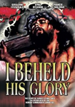 I Beheld His Glory